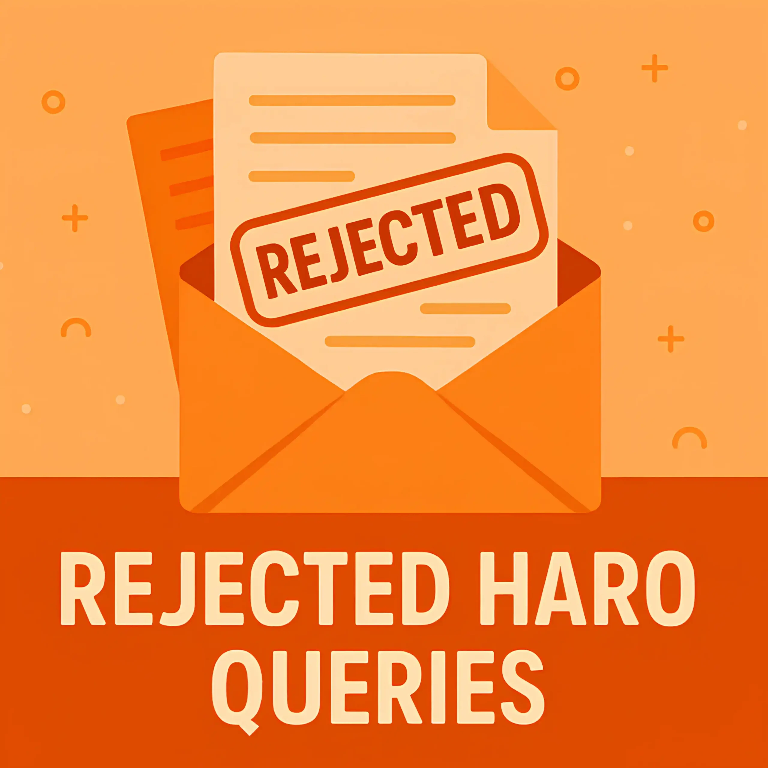 rejected HARO queries